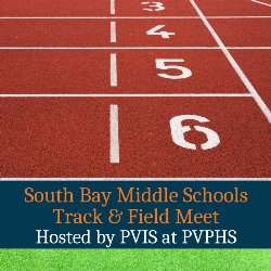 South Bay Middle Schools Track & Field Meet - Hosted by PVIS at PVPHS